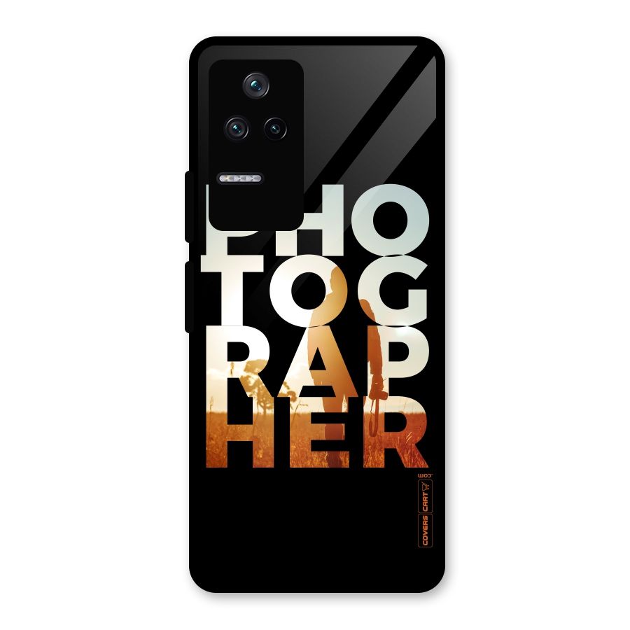 Photographer Typography Glass Back Case for Poco F4 5G
