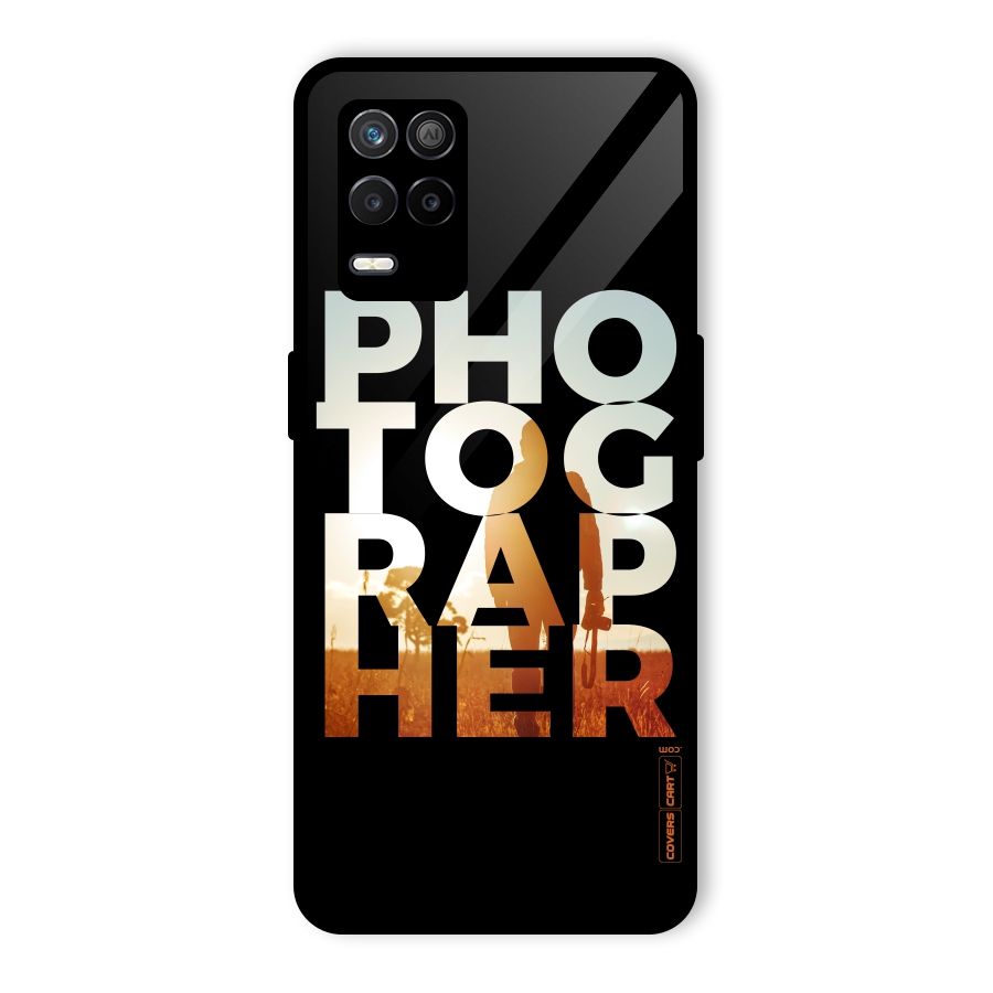 Photographer Typography Glass Back Case for Realme 8 5G