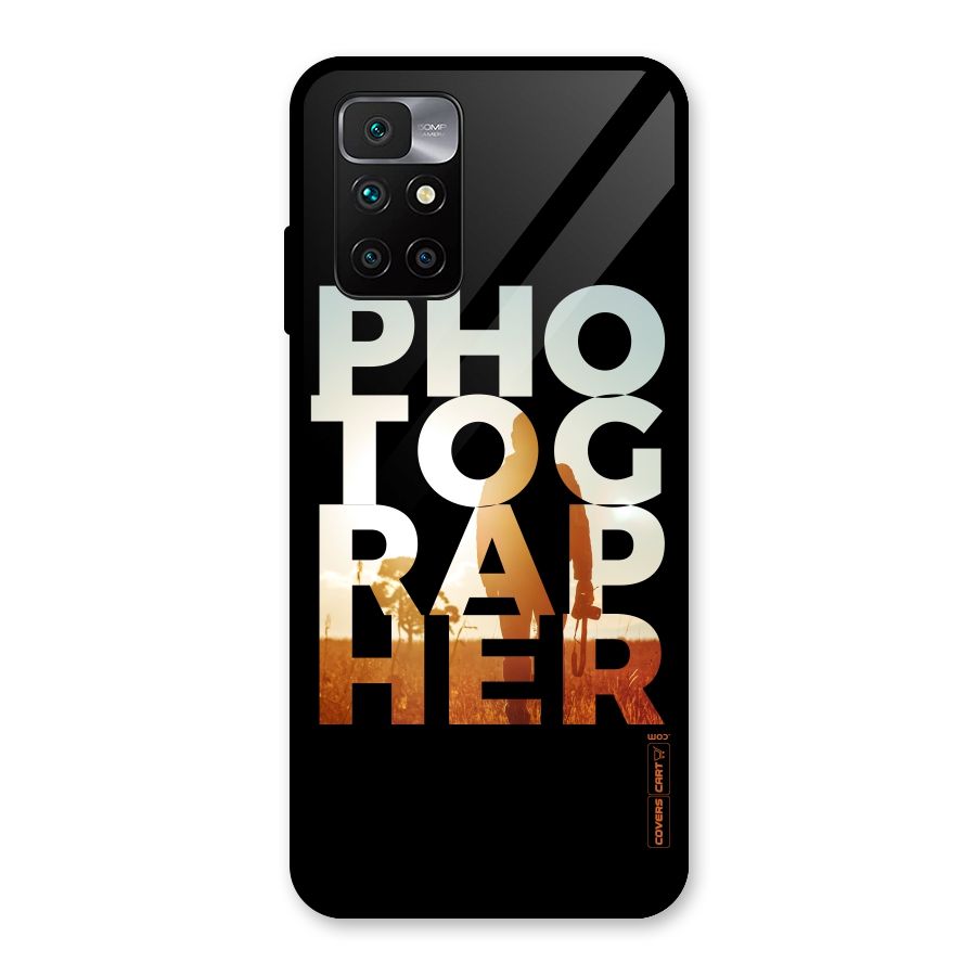 Photographer Typography Glass Back Case for Redmi 10 Prime