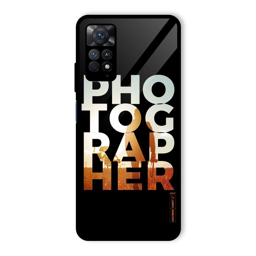 Photographer Typography Glass Back Case for Redmi Note 11 Pro Plus 5G