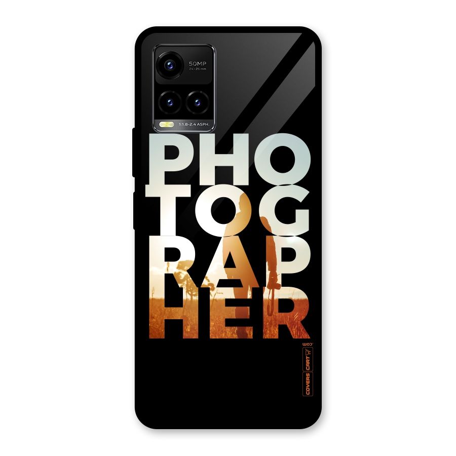 Photographer Typography Glass Back Case for Vivo Y21T