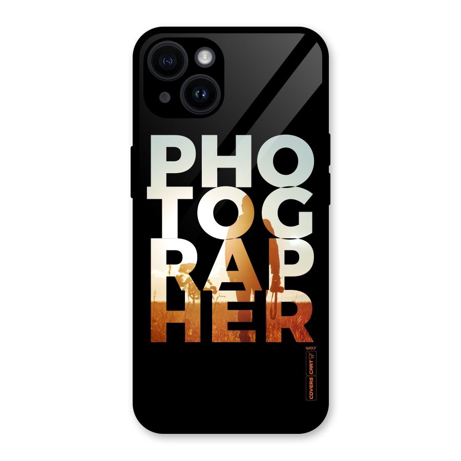 Photographer Typography Glass Back Case for iPhone 14