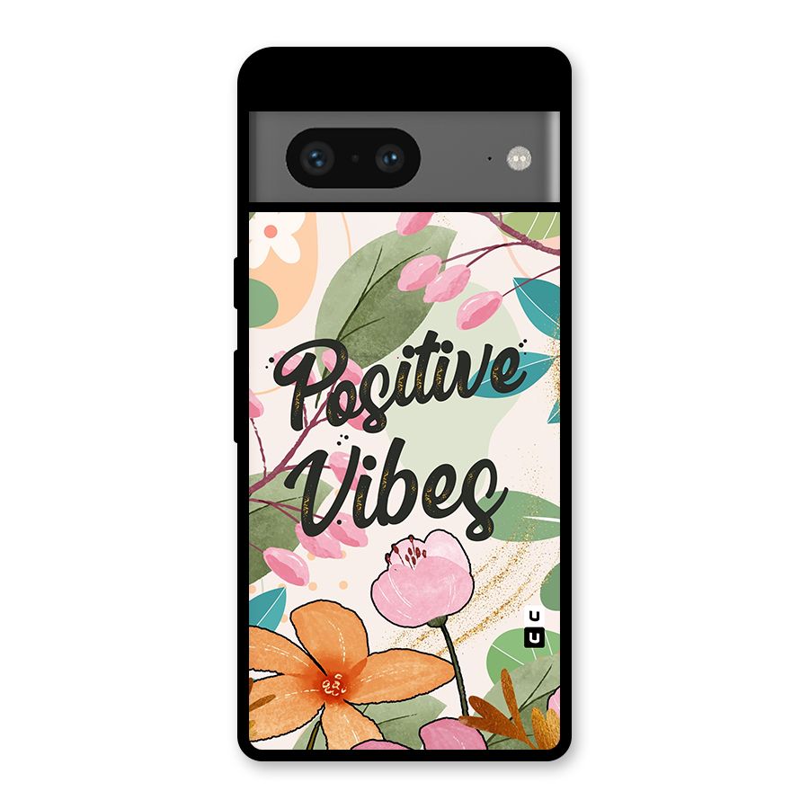 Positive Vibes Glass Back Case for Google Pixel 7