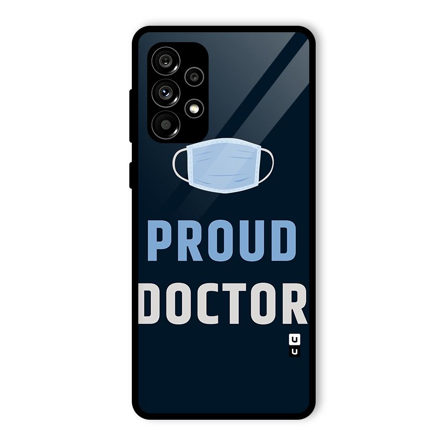 Proud Doctor Glass Back Case for Galaxy A73 5G