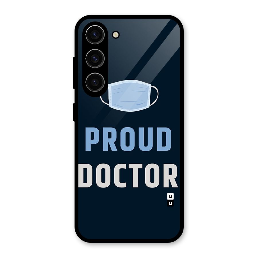 Proud Doctor Glass Back Case for Galaxy S23