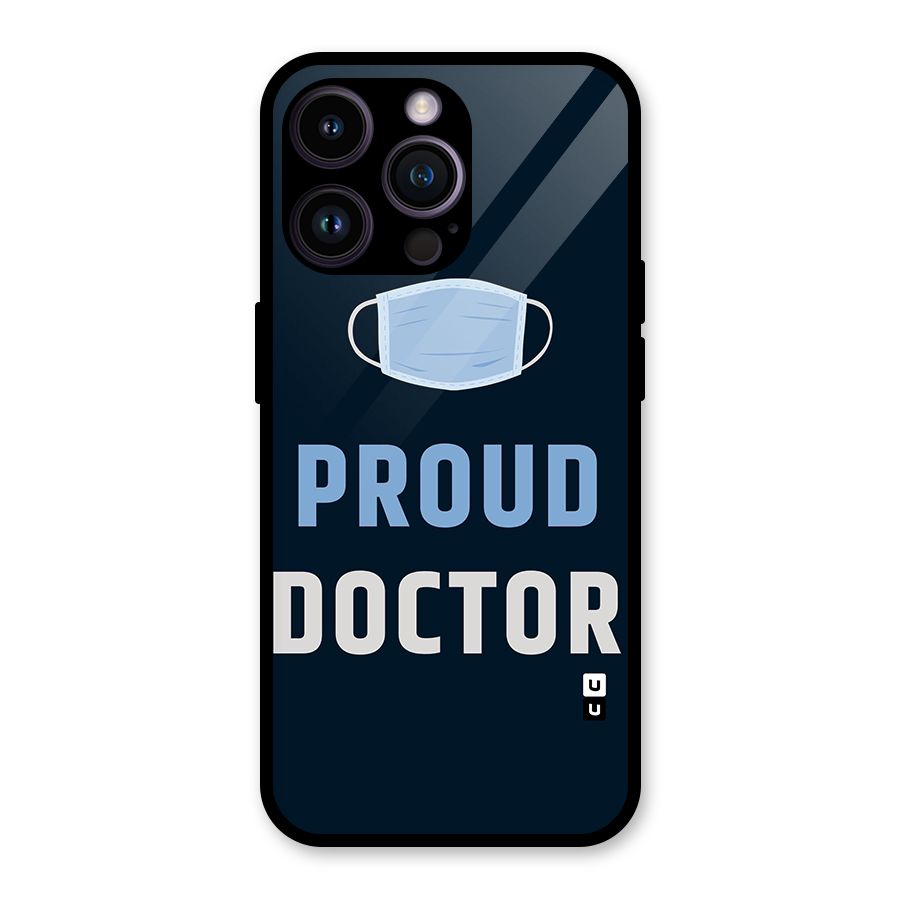 Proud Doctor Glass Back Case for iPhone 14 Pro Max