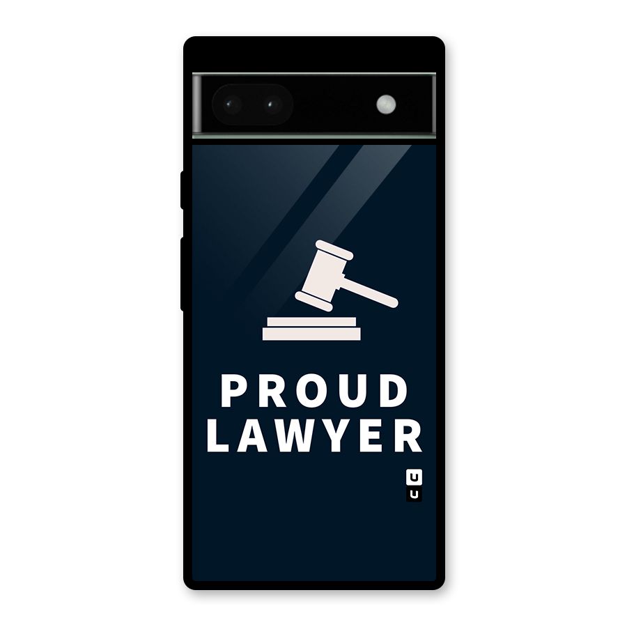 Proud Lawyer Glass Back Case for Google Pixel 6a