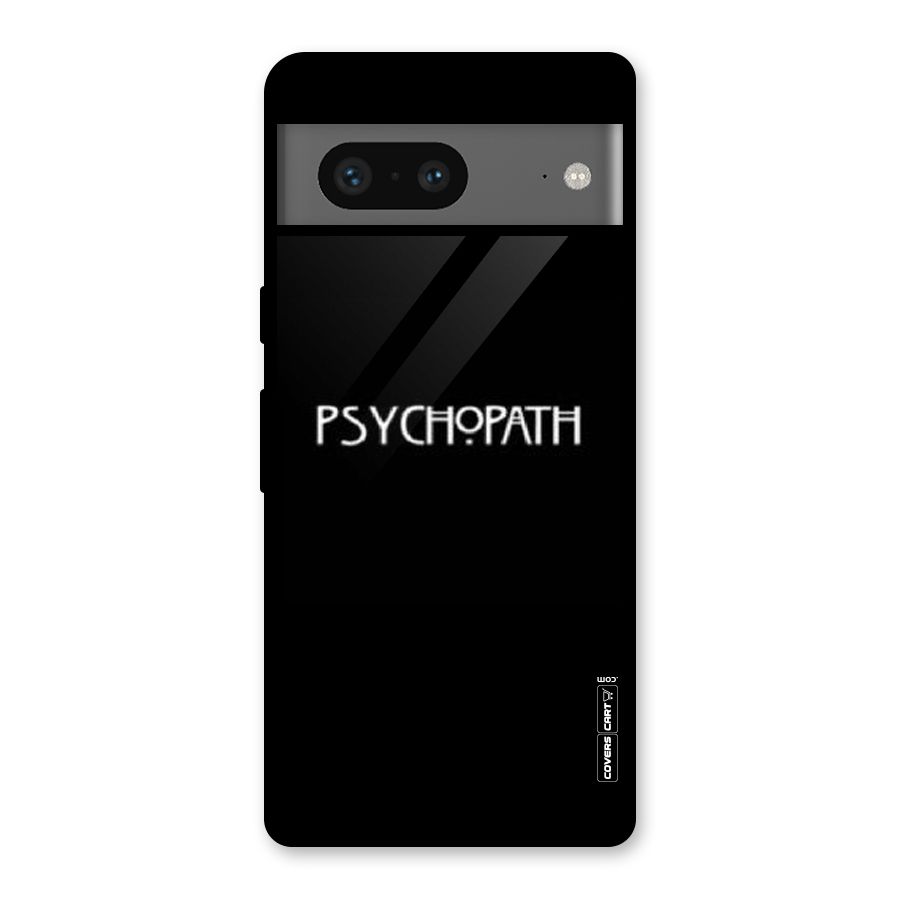 Psycopath Alert Glass Back Case for Google Pixel 7