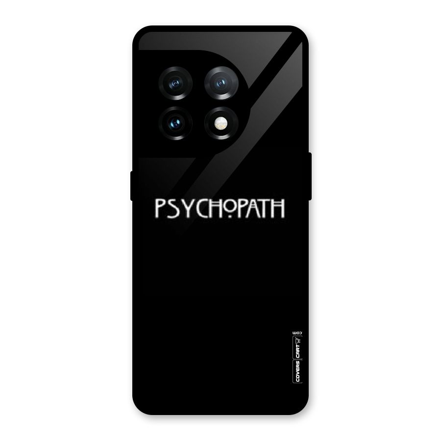 Psycopath Alert Glass Back Case for OnePlus 11