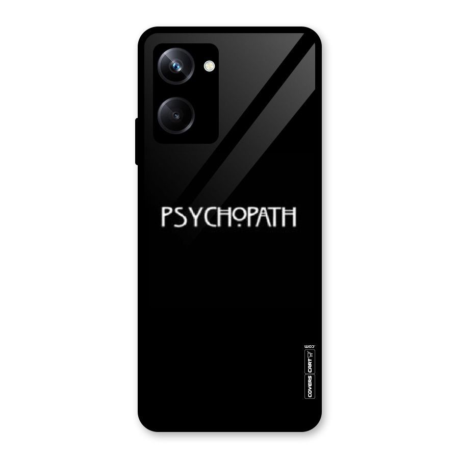 Psycopath Alert Glass Back Case for Realme 10 Pro