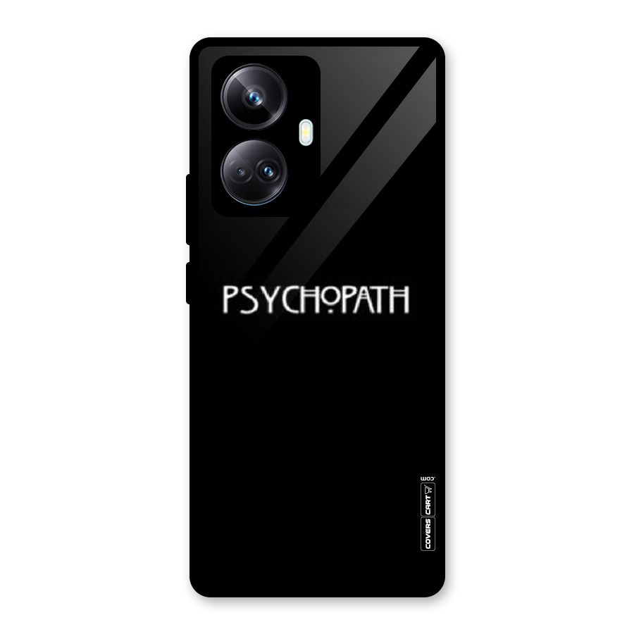Psycopath Alert Glass Back Case for Realme 10 Pro Plus
