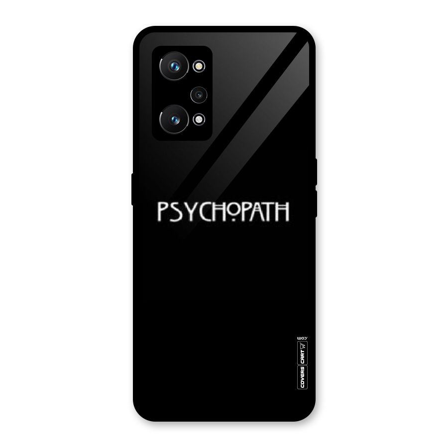 Psycopath Alert Glass Back Case for Realme GT Neo 3T