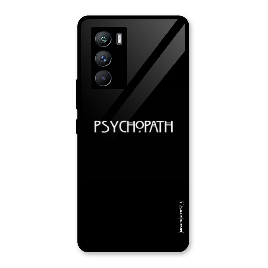 Psycopath Alert Glass Back Case for Vivo iQOO 9 SE
