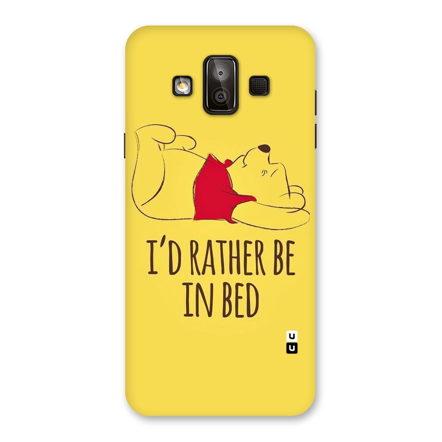 Rather Be In Bed Back Case for Galaxy J7 Duo