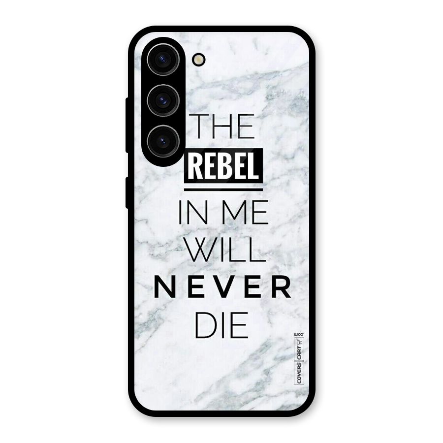 Rebel Will Not Die Glass Back Case for Galaxy S23