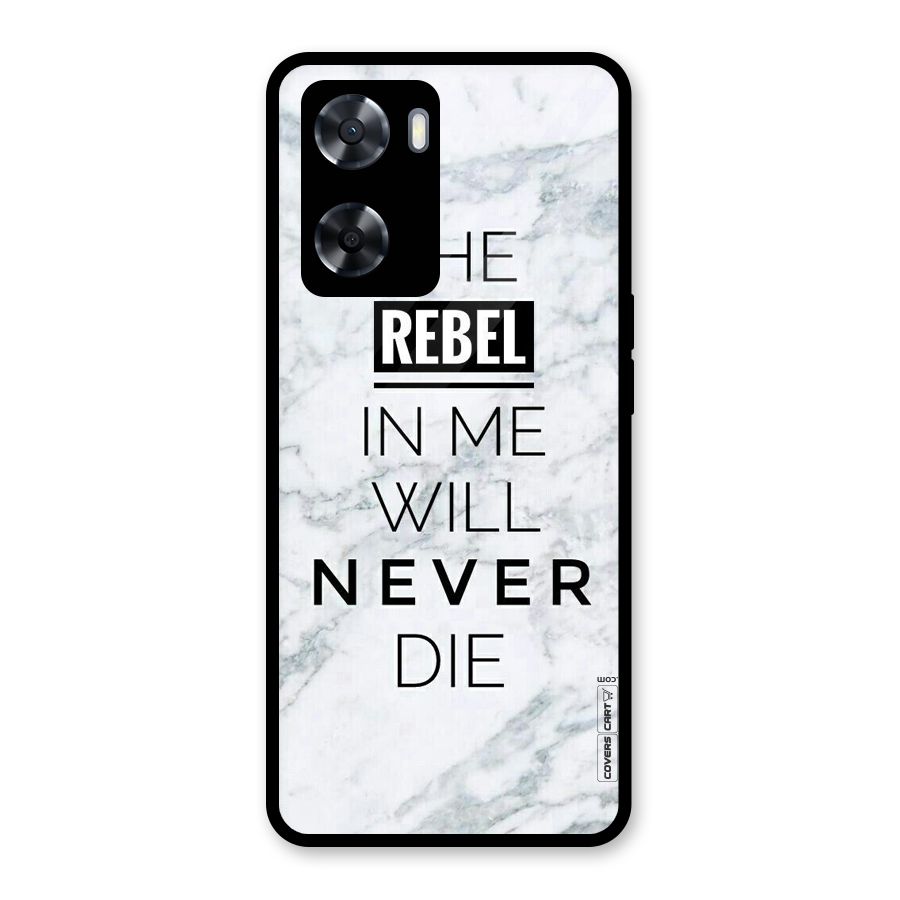 Rebel Will Not Die Glass Back Case for Oppo A57 2022