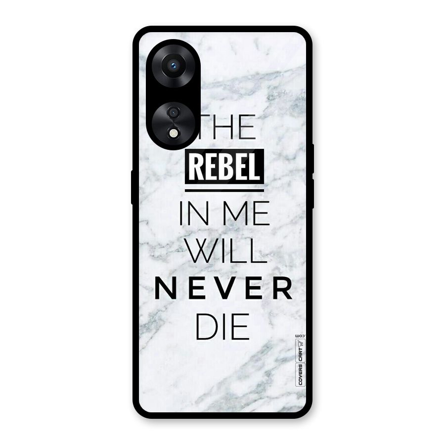 Rebel Will Not Die Glass Back Case for Oppo A78