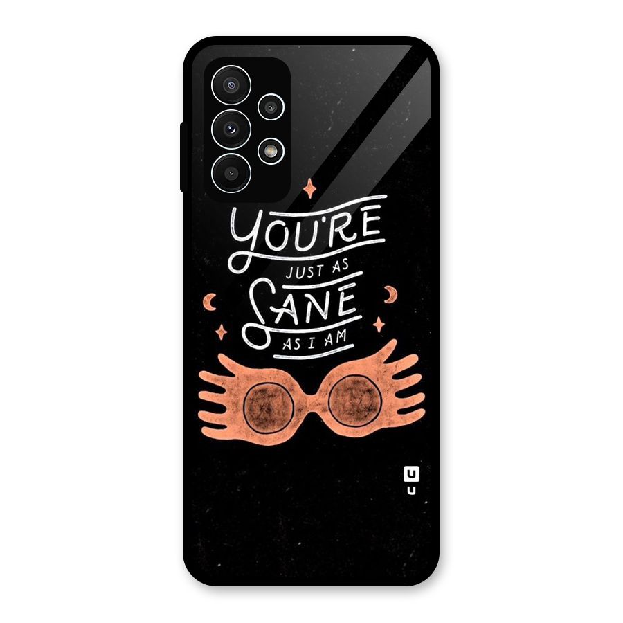Sane As I Glass Back Case for Galaxy A23