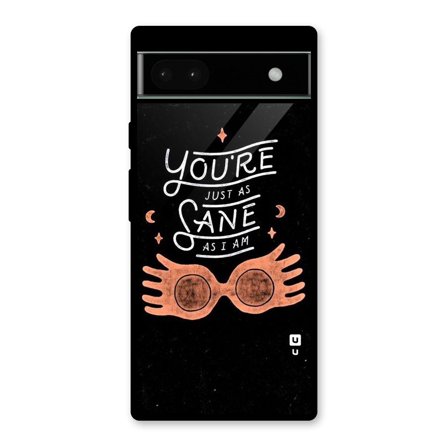 Sane As I Glass Back Case for Google Pixel 6a
