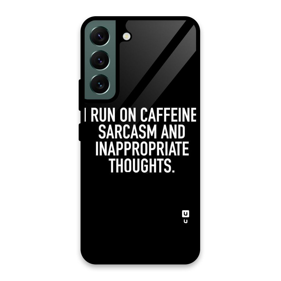 Sarcasm And Caffeine Glass Back Case for Galaxy S22 5G