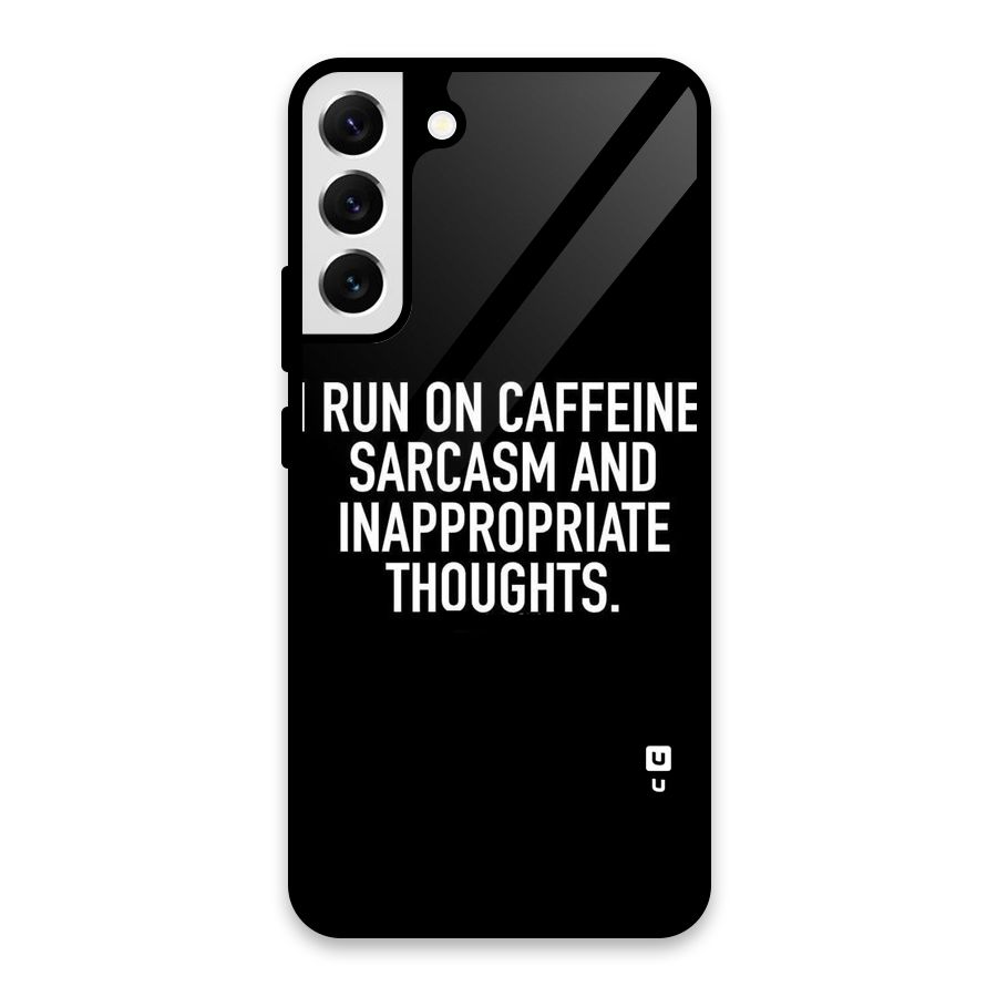 Sarcasm And Caffeine Glass Back Case for Galaxy S22 Plus 5G