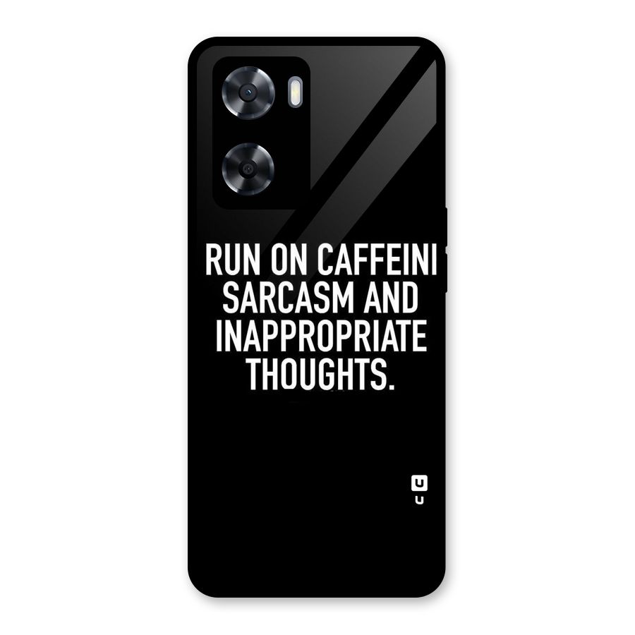 Sarcasm And Caffeine Glass Back Case for Oppo A57 2022