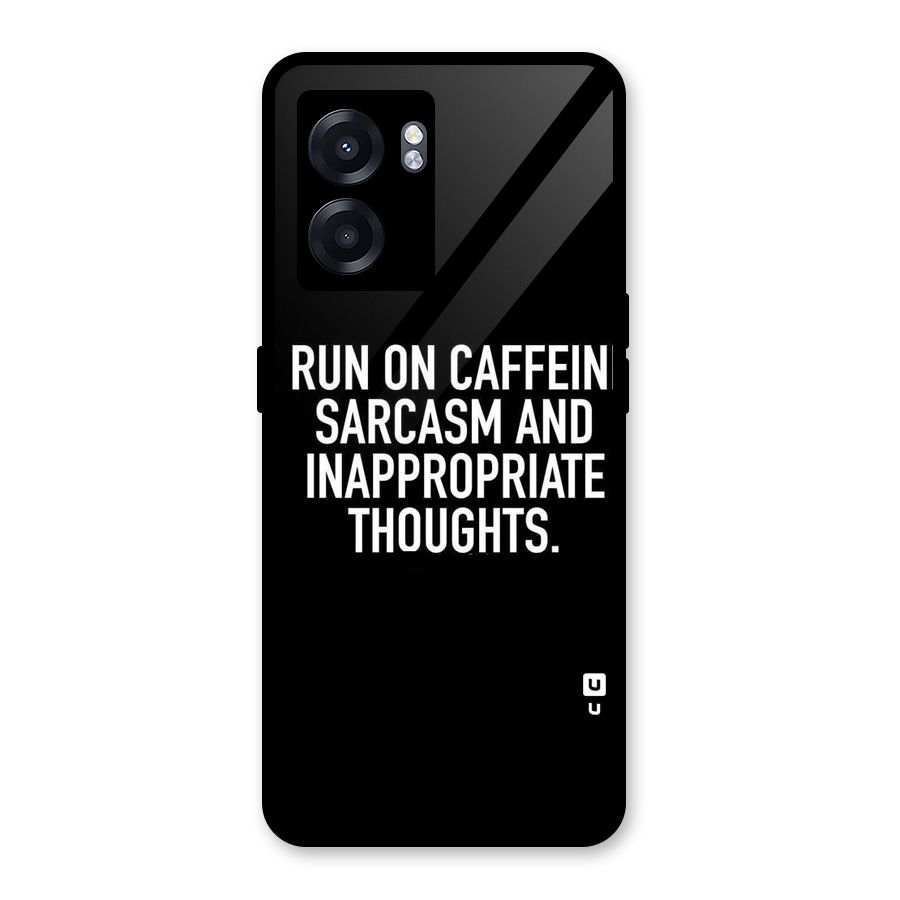 Sarcasm And Caffeine Glass Back Case for Oppo K10 (5G)