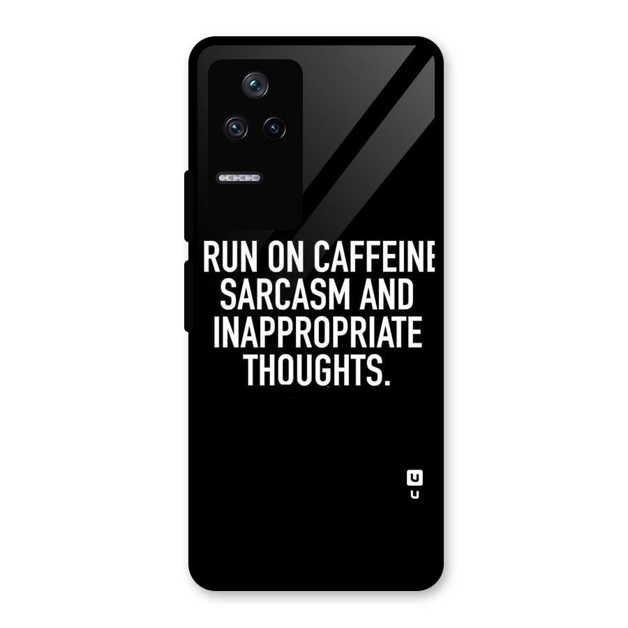 Sarcasm And Caffeine Glass Back Case for Poco F4 5G