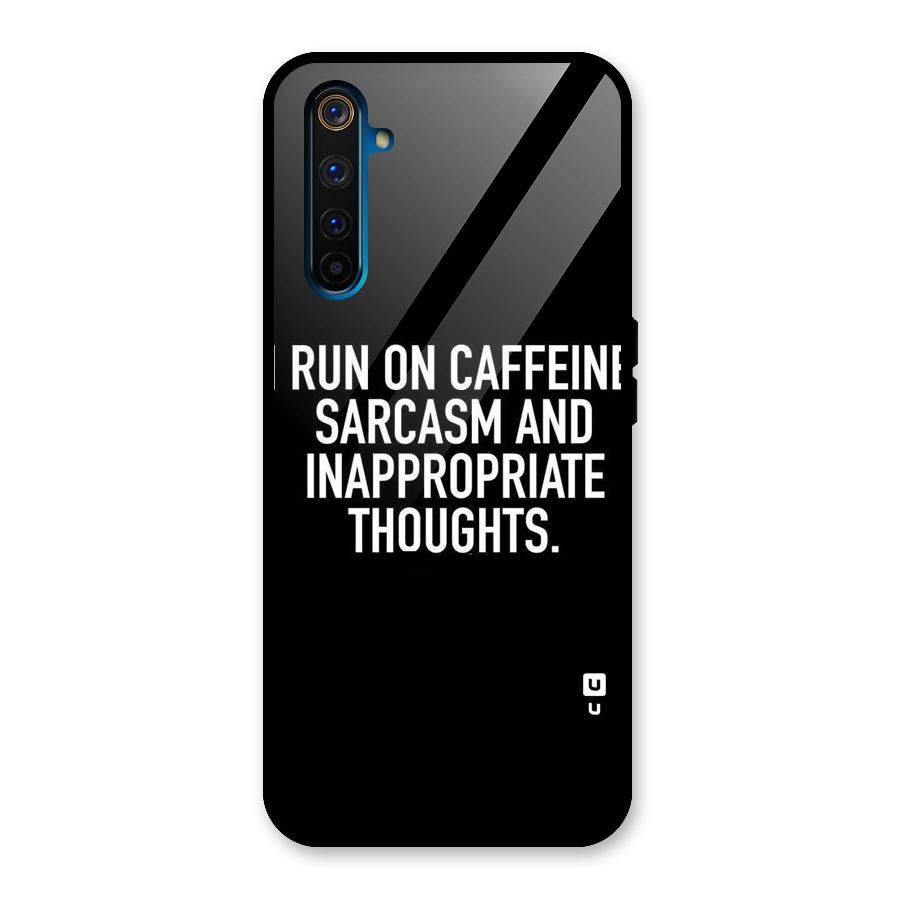 Sarcasm And Caffeine Glass Back Case for Realme 6 Pro