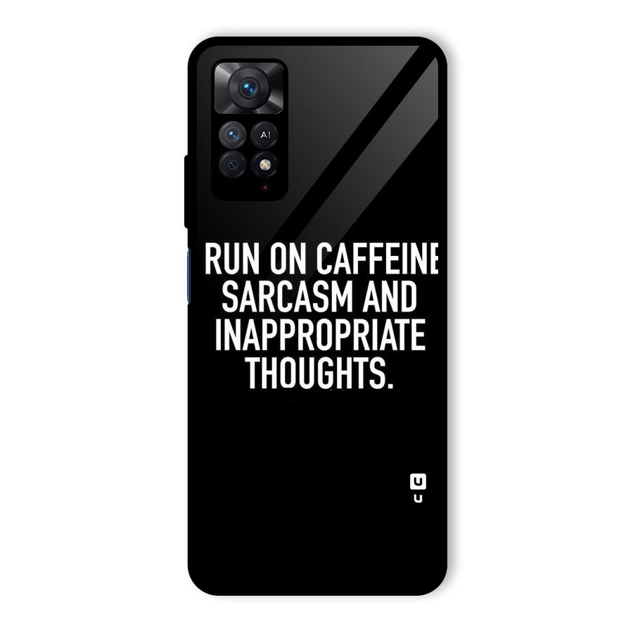 Sarcasm And Caffeine Glass Back Case for Redmi Note 11 Pro