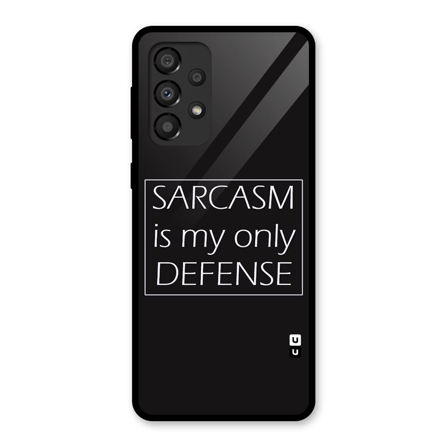 Sarcasm Defence Glass Back Case for Galaxy A33 5G