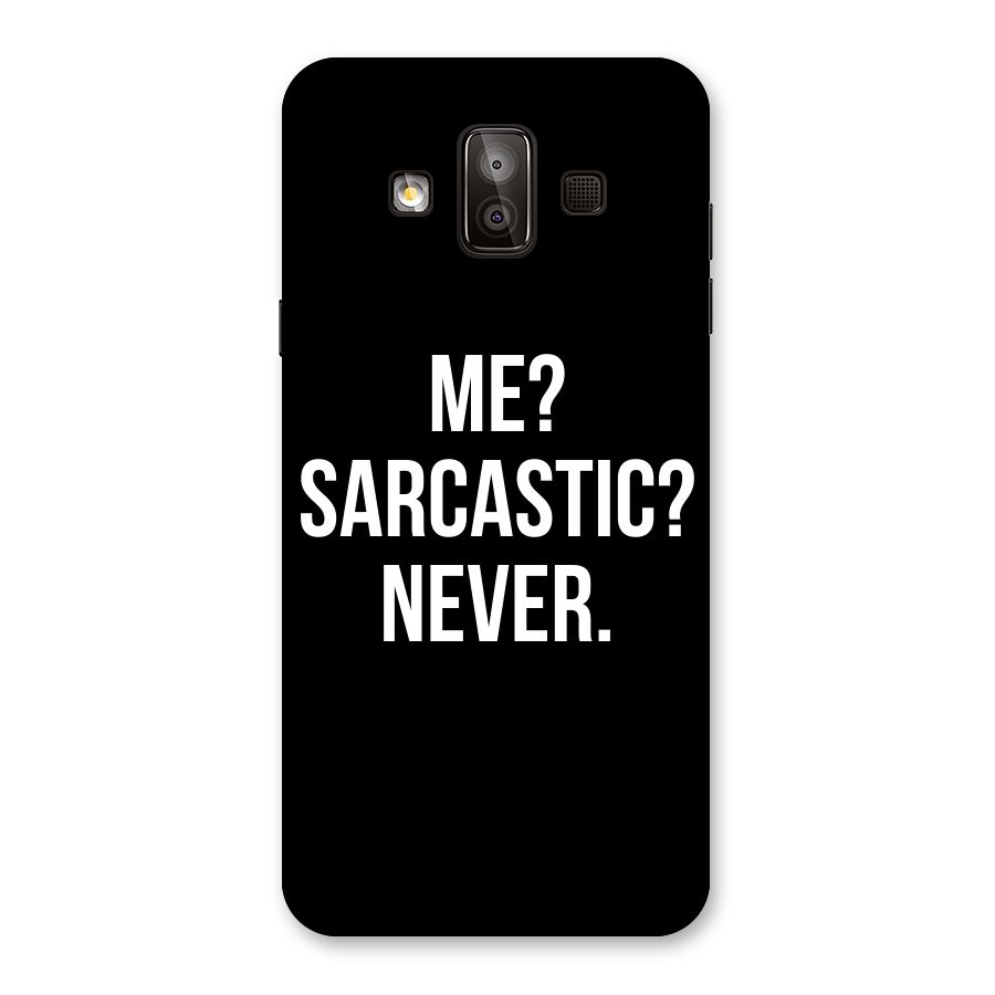 Sarcastic Quote Back Case for Galaxy J7 Duo