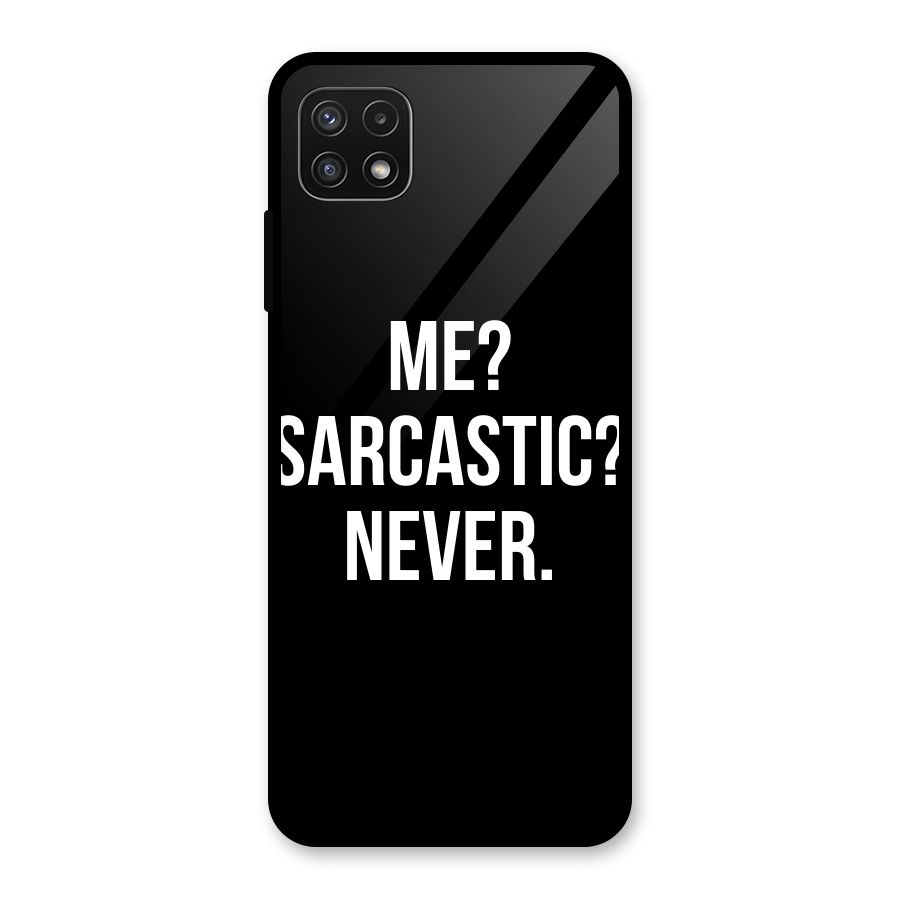 Sarcastic Quote Glass Back Case for Galaxy A22 5G