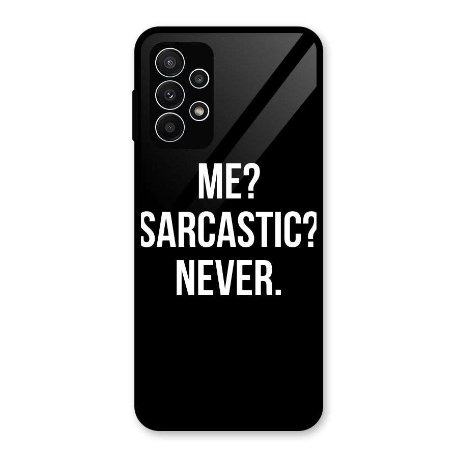 Sarcastic Quote Glass Back Case for Galaxy A23
