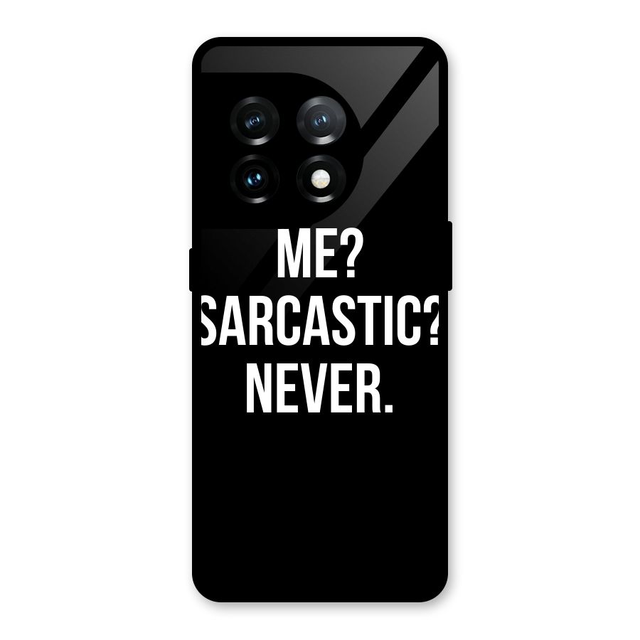 Sarcastic Quote Glass Back Case for OnePlus 11