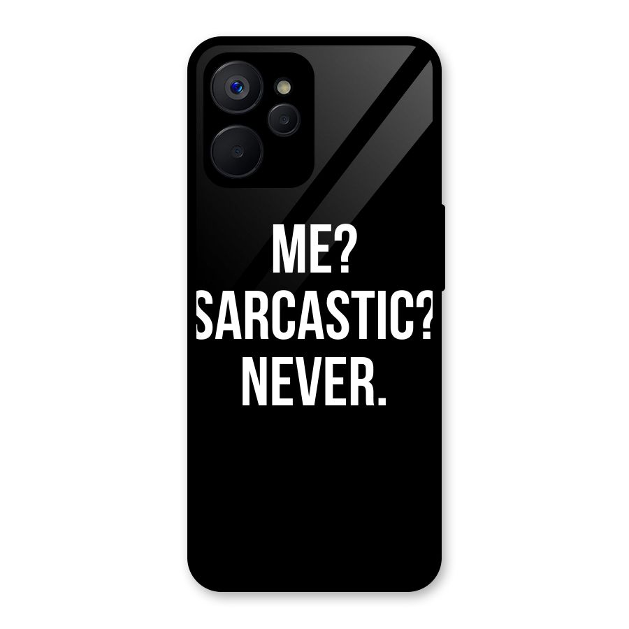 Sarcastic Quote Glass Back Case for Realme 9i 5G