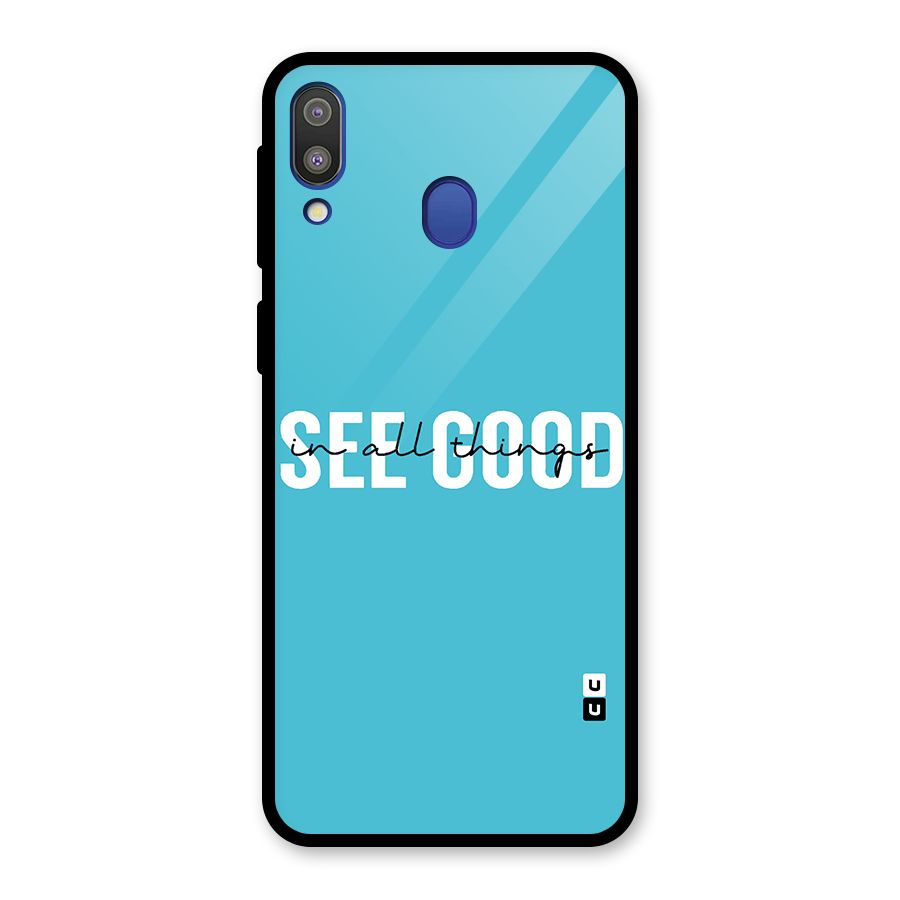 See Good in All Things Glass Back Case for Galaxy M20