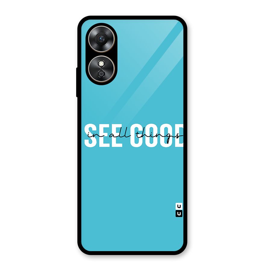 See Good in All Things Glass Back Case for Oppo A17