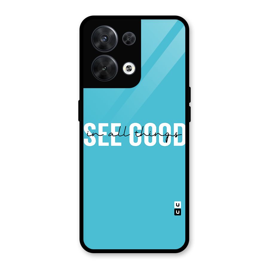 See Good in All Things Glass Back Case for Oppo Reno8 5G