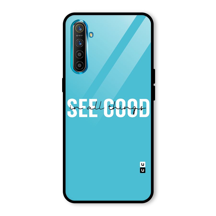 See Good in All Things Glass Back Case for Realme XT