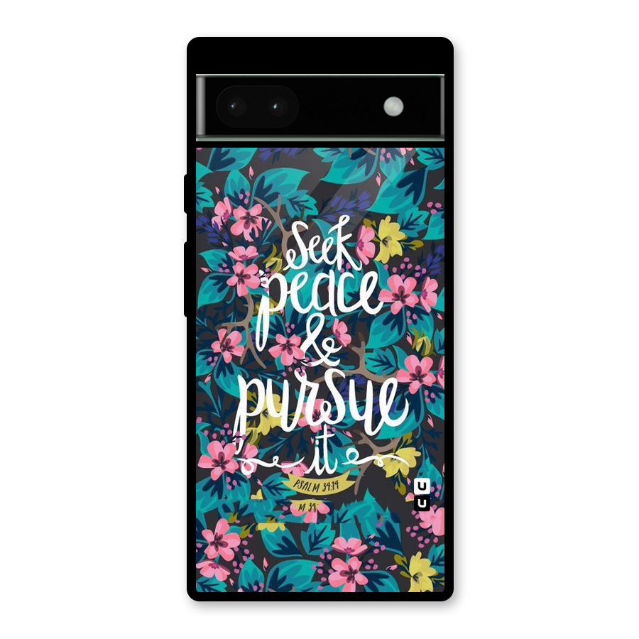 Seek Peace Glass Back Case for Google Pixel 6a