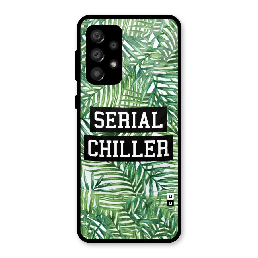 Serial Chiller Glass Back Case for Galaxy A32