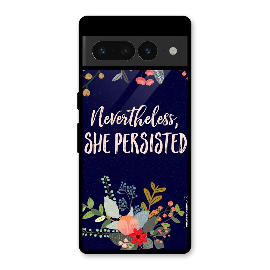 She Persisted Glass Back Case for Google Pixel 7 Pro
