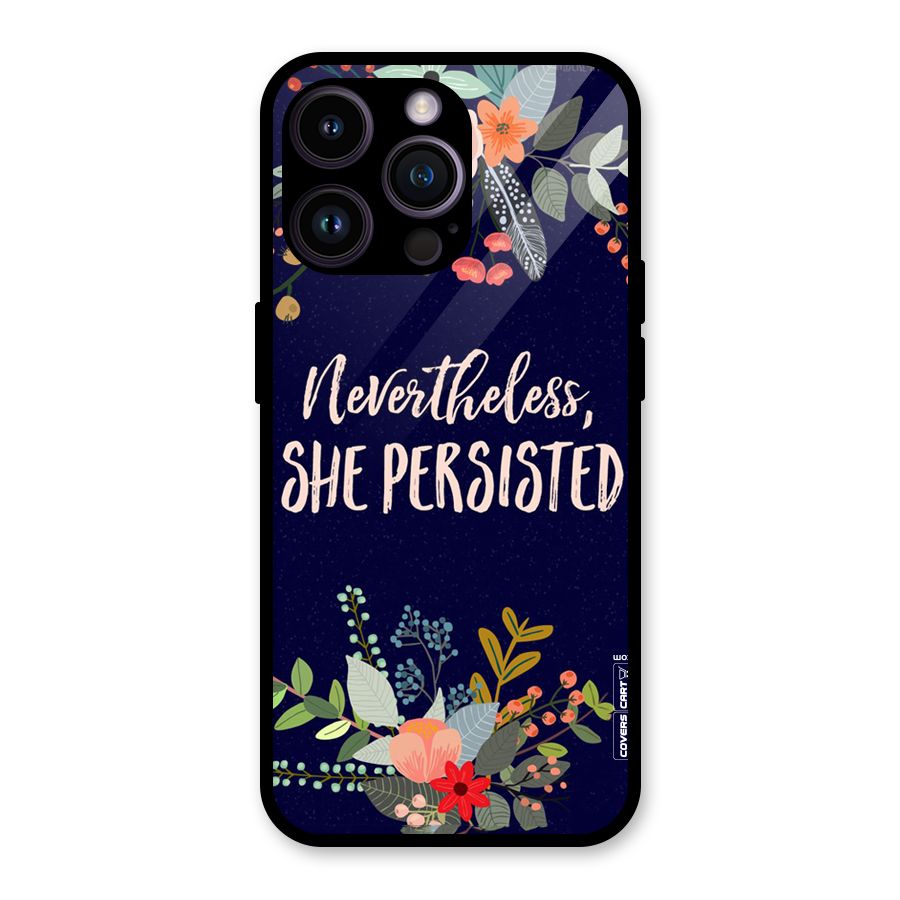 She Persisted Glass Back Case for iPhone 14 Pro Max