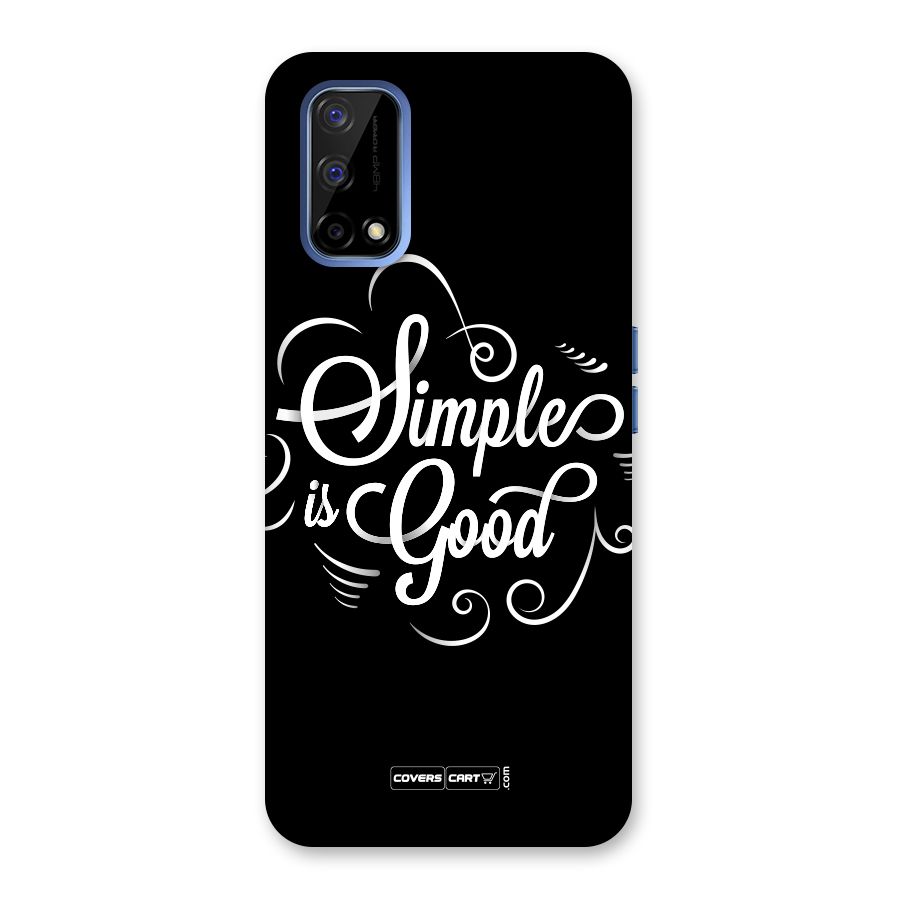 Simple is Good Back Case for Realme Narzo 30 Pro