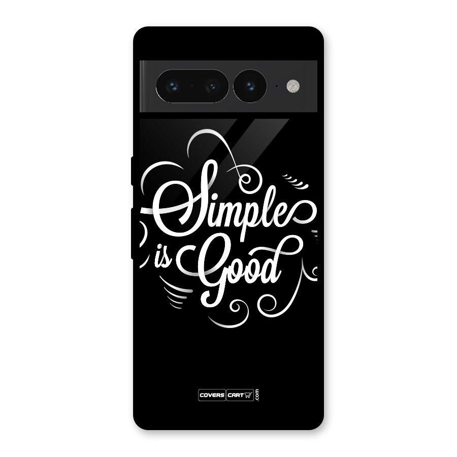 Simple is Good Glass Back Case for Google Pixel 7 Pro