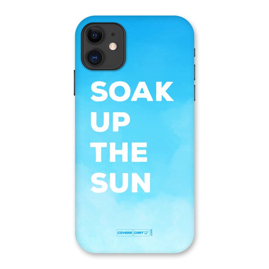 Soak Up The Sun Back Case for iPhone 11