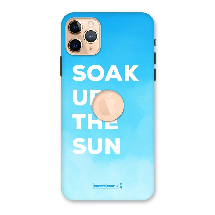 Soak Up The Sun Back Case for iPhone 11 Pro Max Logo Cut