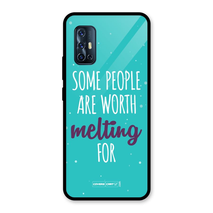Some People Are Worth Melting For Glass Back Case for Vivo V17