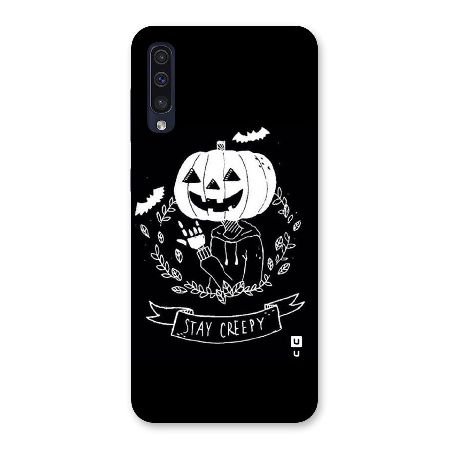 Stay Creepy Back Case for Galaxy A50s